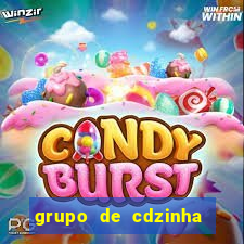 grupo de cdzinha no whatsapp